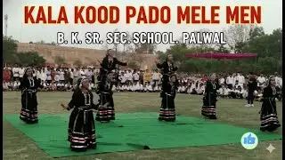 Kala Kud Pado Mele Men Rajasthani Song dance peformed by the Students of BK Sr Sec school
