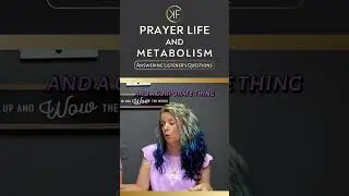 Fasting Food Faith | Episode 24 | Prayer Life and Metabolism  #fastingandprayer #prayerlife