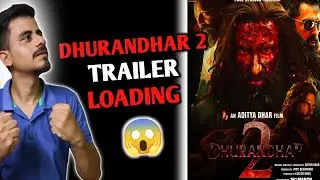 Dhurandhar 2 Trailer Loading : No postponed Official ll Dhurandhar 2 Latest Shocking Updates ll