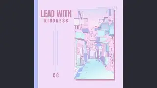 Lead with Kindness