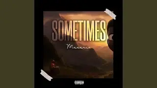 Sometimes