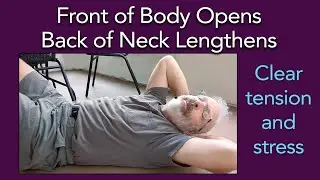 Front of Body Opens as Back of Neck Lengthens. Verticals and Diagonals