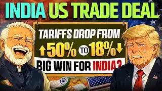 India US Trade Deal : भारत जिंकला ! 50% टॅरिफ आता फक्त 18% | Trump Vs Modi on Tariff | MPSC Wallah