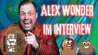 Interview Time mit Alex Wonder - Deutschlands größte Klappe am Mic!