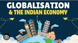 CBSE Class 10 Economics Chapter Globalization and the Indian Economy | NCERT| SSC, UPSC, State PCS