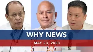 UNTV: WHY NEWS | May 23, 2023
