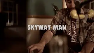 Skyway Man - The Shadow Knows | A Pink House Session