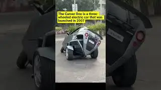 The Carver One is a three-wheeled electric car that was launched in 2007.