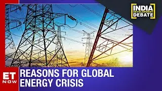 Explained: Energy crisis gripping the world | India Development Debate
