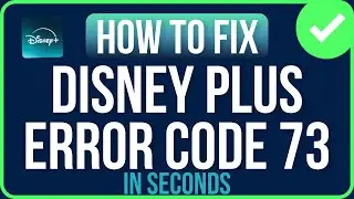 DISNEY PLUS ERROR CODE 73 [FIXED] | Disney Plus Support Error Code 73