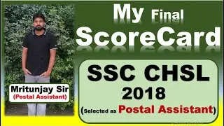 My Final SSC CHSL 2018 ScoreCard | Selected as Postal Assistant