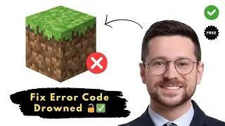 How To Fix Minecraft Error Code Drowned (2025 Working Solution)