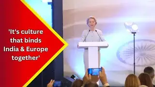 President of the European Commission, Ursula von der Leyen on India-Europe Strategic Partnership....