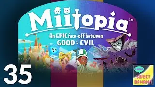 Miitopia with the Sweet Banana Crew! - Part 35 - Twitch Highlight 10/08/2017