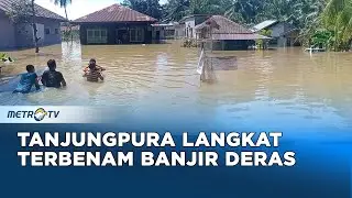 Tanjungpura Langkat Terbenam Banjir Akses Jalan Terputus Total