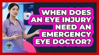 When Does An Eye Injury Need An Emergency Eye Doctor?