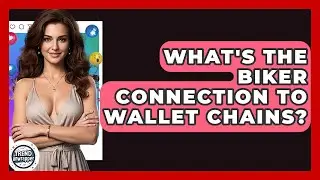What's The Biker Connection To Wallet Chains? - Trend Unwrapper