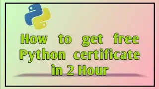 How to get free Python certificate in just 2 hours | Any cource certificate in less than 3 hours