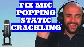 How to fix microphone crackling popping  static Blue Yeti X