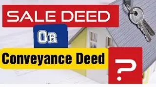 Sale Deed And Conveyance Deed Difference I Sale Deed I Conveyance Deed I Sale Deed Kya Hai I law