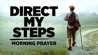 Dear God, Lead Me To A Better Place In Life | A Blessed Morning Prayer To Start Your Day