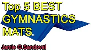 Top 5 BEST GYMNASTICS MATS 2021