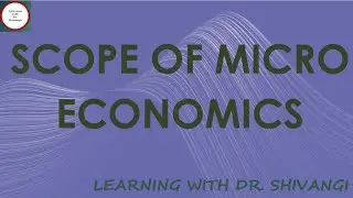 Scope Of Micro Economics