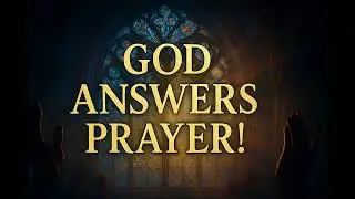 God Answers Prayer!