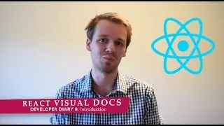 React Visual Docs: Dev Diary #0 - Introduction