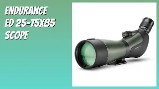 REVIEW (2025): Endurance ED 25-75x85 Scope. Features