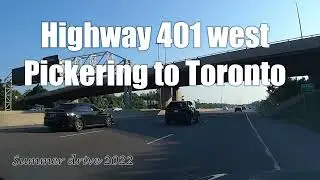 Summer Drive highway 401 west from Pickering to Toronto