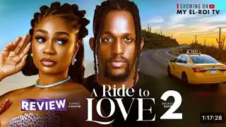 A RIDE TO LOVE - NIGERIAN MOVIE REVIEW / LATEST 2026 NOLLYWOOD / REAL SOSO MICHAEL DAPPA 
