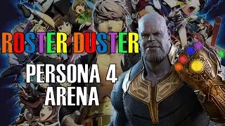 Persona 4 Arena | Roster Duster