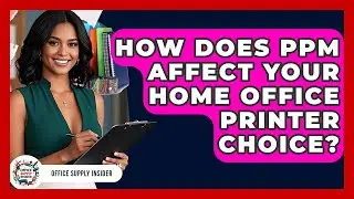 How Does PPM Affect Your Home Office Printer Choice? - Office Supply Insider