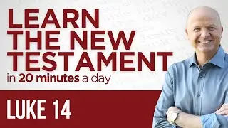 Luke 14 | The New Testament Daily with Jerry Dirmann