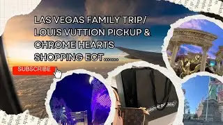 Las Vegas Family Trip + Louis Vuitton Bag Pickups + Chrome Hearts Shopping