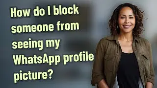 How do I block someone from seeing my WhatsApp profile picture?