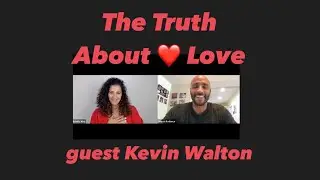 How To Practice Self-Love with Kevin Walton, Spiritual Coach and Transformational Specialist