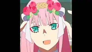ZeroTwo edit || OUT WEST