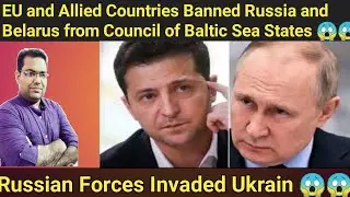 Russia-Ukrain Crisis: EU & Members suspend Russia and Belarus from Council of the Baltic Sea States