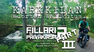 The Karkkilan Wuorten Walloitus OSA 3