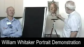 William Whitaker Portrait Painting Demonstration
