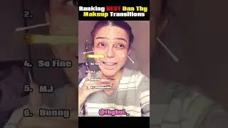 Ranking BEST Dan Thy Makeup Transitions Part 6 💖✨ #tiktokviral #transition