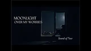 Moonlight Over My Worries...Sad Emotional, Relax Song 2025