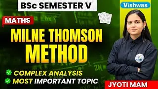 Unit 1st Milne Thomson Method | Complex Analysis | BSc Semester - V Most  Important Topics | Math