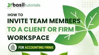 Basil Tutorials: Invite Team Members to a Client or Firm Workspace