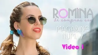 Romina.Ro - MAGAZINE N&ordm;7 - PRIMAVERA 2019 - MAYO - VIDEO 1