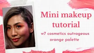 Mini makeup tutorial w7 vivid eyeshadow palette - outrageous orange
