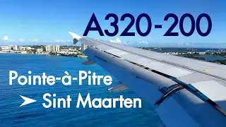 INAUGURAL FLIGHT A320-200 AIR FRANCE Pointe-à-Pitre ➤ Sint Maarten