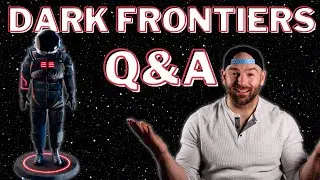 Dark Frontiers Q&A